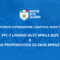 Sistemazione logistica PFC-T Livigno e Corso Propedeutico 23-27 Aprile 2025